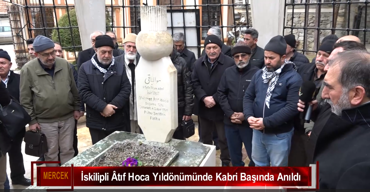 ŞEHİT İSKİLİPLİ ATIF HOCA YILDÖNÜMÜNDE KABRİ BAŞINDA ANILDI (04.02.2025)